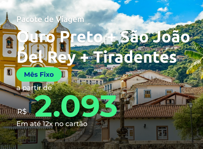 Pacote de Viagem Ouro Preto, São João Del Rey, Tiradentes, Passagens Aéreas, Desconto