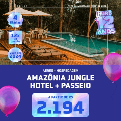 Amazônia Jungle Hotel (Transfer + Passeios) - 1º Sem 2024